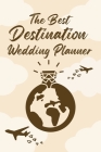 The Best Destination Wedding Planner By Zuzana Constantin Cover Image