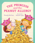 The Princess and the Peanut Allergy By Wendy McClure, Tammie Lyon (Illustrator) Cover Image