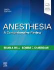 Anesthesia: A Comprehensive Review By Brian A. Hall, Robert C. Chantigian Cover Image
