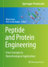 Peptide and Protein Engineering: From Concepts to Biotechnological Applications (Springer Protocols Handbooks) By Olga Iranzo (Editor), Ana Cecília Roque (Editor) Cover Image