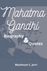 Mahatma Gandhi: Biography & Quotes Cover Image