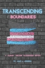 Transcending Boundaries: A Journey Through Transgender History By Adam J. Johnson Cover Image
