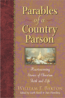 Parables of a Country Parson: Heartwarming Stories of Christian Faith and Life By William E. Barton, Garth M. Rosell (Editor), Stan Flewelling (Editor) Cover Image