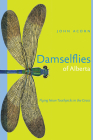 Damselflies of Alberta: Flying Neon Toothpicks in the Grass Cover Image