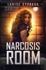 Narcosis Room By Louise Cypress Cover Image