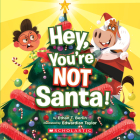 Hey, You're Not Santa! Cover Image