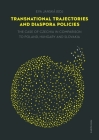 Transnational Trajectories and Diaspora Policies: The Case of Czechia in Comparison to Poland, Hungary and Slovakia By Eva Janská (Editor) Cover Image