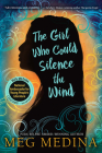 The Girl Who Could Silence the Wind By Meg Medina Cover Image