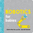 Robotics for Babies (Baby University) Cover Image
