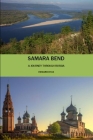 Samara Bend: Travels in Russia Cover Image