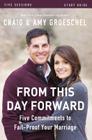 From This Day Forward Study Guide: Five Commitments to Fail-Proof Your Marriage Cover Image