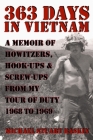 363 Days in Vietnam: A Memoir of Howitzers, Hook-Ups & Screw-Ups from My Tour of Duty 1968 to 1969 Cover Image