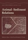 Animal-Sediment Relations: The Biogenic Alteration of Sediments (Topics in Geobiology #100) By Peter McCall (Editor) Cover Image