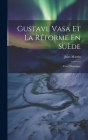 Gustave Vasa Et La Réforme En Suède: Essai Historique By Jules Martin Cover Image