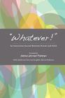 Whatever!: An Interactive Journal Between Parent and Child By Jobina Lehrman-Fishman Cover Image