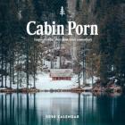 Cabin Porn 2020 Wall Calendar By Zach Klein Cover Image