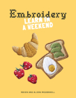 Embroidery: Learn in a Weekend By Alisha McDonnell, Roisin McDonnell Cover Image