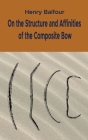 On the Structure and Affinities of the Composite Bow Cover Image