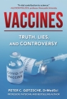 Vaccines: Truth, Lies, and Controversy By Peter C. Gøtzsche Cover Image