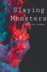 Slaying Monsters By Nicole Leann Cover Image