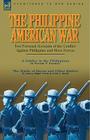 The Philippine-American War: Two Personal Accounts of the Conflict Against Philippine and Moro Forces By Needom N. Freeman, James Edgar Allen, John J. Reidy Cover Image