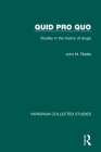 Quid Pro Quo: Studies in the History of Drugs (Variorum Collected Studies #367) Cover Image