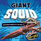 Giant Squid: Mysterious Monster of the Deep (Real Monsters) By Paige V. Polinsky Cover Image