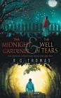 The Midnight Gardener & the Well of Tears (Town of Superstition #1) Cover Image