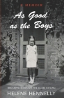 As Good as the Boys By Helene Hennelly Cover Image