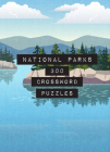 National Parks: 300 Crossword Puzzles (Life is Better with Puzzles) By Evan Kalish Cover Image
