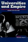 Universities and Empire: Money and Politics in the Social Sciences During the Cold War By Christopher Simpson (Editor), Christopher Simpson (Introduction by) Cover Image
