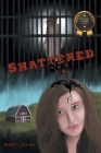 Shattered By Marti Jones Cover Image