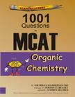 Examkrackers 1001 Questions in MCAT Organic Chemistry By Michelle Gilbertson, Jordan Zaretsky (Concept by), Andrew Dauber (Editor) Cover Image