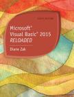 Microsoft Visual Basic 2015: Reloaded By Diane Zak Cover Image