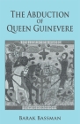 The Abduction of Queen Guinevere Cover Image