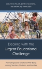 Dealing with the Urgent Educational Challenge: Promoting Social-Emotional Well-Being among Teachers, Students, and Families By Walter S. Polka (Editor), John E. McKenna (Editor), Monica J. Vanhusen (Editor) Cover Image