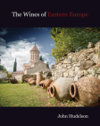 The Wines of Eastern Europe Cover Image