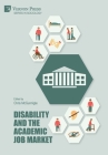 Disability and the Academic Job Market (Sociology) By Chris McGunnigle (Editor) Cover Image
