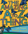 The Amazing A to Z Thing By Sally Morgan, Bronwyn Bancroft (Illustrator) Cover Image