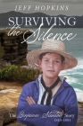 Surviving the Silence: The Benjamin Stanton Story 1819-1891 By Jeff Hopkins Cover Image