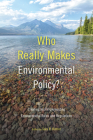 Who Really Makes Environmental Policy?: Creating and Implementing Environmental Rules and Regulations Cover Image
