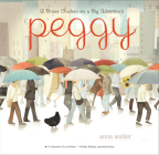 Peggy: A Brave Chicken on a Big Adventure Cover Image