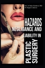 Hazards, Negligence, and Liability in Plastic Surgery Cover Image