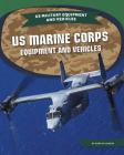 US Marine Corps Equipment and Vehicles By Martha London Cover Image
