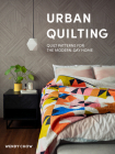 Urban Quilting: Quilt Patterns for the Modern-Day Home By Wendy Chow, Paige Tate & Co. (Producer) Cover Image