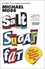 Salt Sugar Fat: How the Food Giants Hooked Us By Michael Moss Cover Image