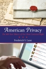 American Privacy: The 400-Year History of Our Most Contested Right Cover Image