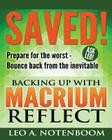 Saved! - Backing Up with Macrium Reflect: Prepare for the Worst - Recover from the Inevitable Cover Image