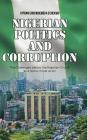Nigerian Politics and Corruption: The Challenges Before the Nigerian Church as a Socio-moral Actor By Kyrian Chukwuemeka Echekwu Cover Image