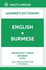 English-Burmese Learner's Dictionary (Arranged by Themes, Beginner Level) By Multi Linguis Cover Image